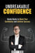 Unbreakable Confidence: Handy Hacks to Boost Your Confidence and Achieve Success - Effective Habits