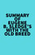 Summary of Eugene B. Sledge's With the Old Breed