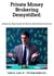 Private Money Brokering Demystified: A Step-by-Step Guide for the Novice Real Estate Investor