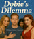 Dobie's Dilemma - Dobie Pokorny: The Man, the Myth, the Legend, #3