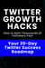 Twitter Growth Hacks - How to Gain Thousands of Followers Fast