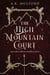The High Mountain Court - A Novel