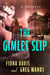 The Gimlet Slip - A Novella