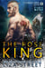 The Rose King: A Rock Creek Clan Prequel - Fierce Mates: Rock Creek Clan