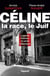 Céline, la race, le Juif - Légende littéraire et vérité historique