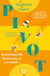 Pivot - A story of dropping the ball, picking it up again, and turning things around.