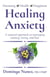 Healing Anxiety: A Natural Approach to Managing Anxiety, Worry, and Fear