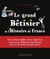 Le grand Bêtisier de l'Histoire de France
