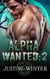 Alpha Wanted: Part 2 (Paranormal Wolf Shifter Romance) - Alpha Wanted, #2