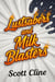 Lustsabers and Milk Blasters