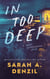 In Too Deep - Short Suspenseful Reads