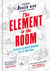 The Element in the Room - Science-y Stuff Staring You in the Face
