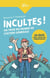 Incultes!