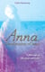 Anna, Grandmother of Jesus - A Message of Wisdom and Love