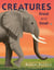 Creatures Great and Small