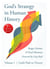 God's Strategy in Human History - Volume 1: God's Path to Victory