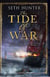 The Tide of War - A fast-paced naval adventure of bloodshed and betrayal at sea