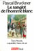 Le Sanglot de l'homme blanc. Tiers monde, culpabilité, haine de soi