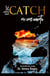 The Catch No One Wants - The CATCH Series, #1