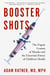 Booster Shots - The Urgent Lessons of Measles and the Uncertain Future of Children's Health