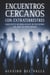 Encuentros Cercanos con Extraterrestres: Impactantes Historias Reales de Encuentros con Seres de Otros Mundos