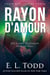 Rayon d'Amour - Rayon, #3