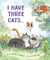 I Have Three Cats . . .