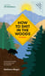 How to Shit in the Woods, 4th Edition - An Environmentally Sound Approach to a Lost Art