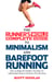 Runner's World Complete Guide to Minimalism and Barefoot Running - How to Make the Healthy Transition to Lightweight Shoes and Injury-Free Running