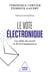 Le Vote électronique - Les défis du secret et de la transparence