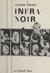 Infra noir - Suivi de Opale USA ; La fenêtre rose ; Silver alphabet