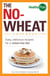 The No-Wheat Cookbook - Easy, Delicious Recipes for a Wheat-Free Diet