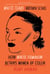 White Tears/Brown Scars - How White Feminism Betrays Women of Color