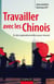 Travailler avec les Chinois - 8 clés opérationnelles pour réussir