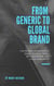 From Generic to Global Brand: The Proven Dropshipping Guide to Build Trust, Win Customers, and Scale Worldwide