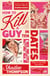 How to Kill a Guy in Ten Dates - Scream meets 00s romcom in this must-have sexy, funny and scary slasher romance