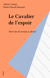 Le Cavalier de l'espoir - Mon tour du monde à cheval