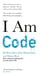I Am Code - An Artificial Intelligence Speaks