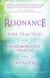 Resonance - Nine Practices for Harmonious Health and Vitality