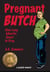 Pregnant Butch - Nine Long Months Spent in Drag