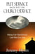 Put Service Back into the Church Service - Close Your Church for Good, #2