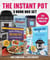 Instant Pot 3 Book Box Set - 250 Recipes and Projects, 3 Great Books, 1 Low Price!