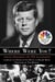 Where Were You? - America Remembers the JFK Assassination