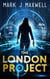 The London Project (A Science Fiction Thriller) (Portal Book 1) - Portal, #1