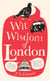 The Wit and Wisdom of London