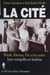 La Cité : Wahab, Khouna, Éric et les autres - Jours tranquilles en banlieue