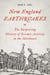 New England Earthquakes - The Surprising History of Seismic Activity in the Northeast