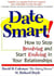 Date Smart! - How to Stop Revolving and Start Evolving in Your Relationships