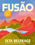 FUSÃO - Untraditional recipes inspired by Brasil