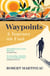 Waypoints - A Journey on Foot